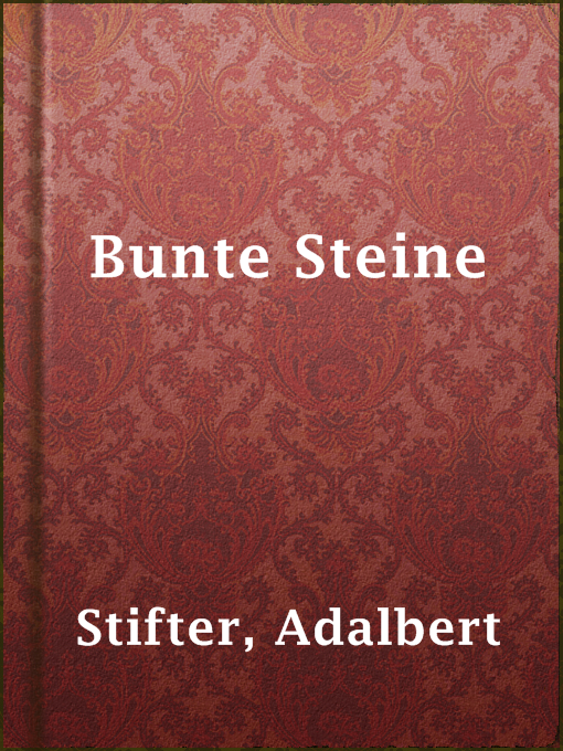 Title details for Bunte Steine by Adalbert Stifter - Available